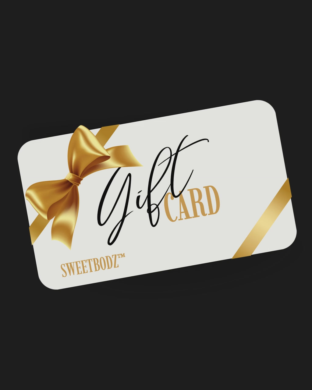 SWEETBODZ Gift Card